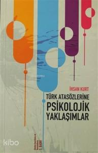 Türk Atasözlerine Psikolojik Yaklaşımlar; Psikolojik Yaklaşımlar