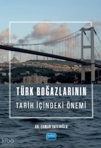 Türk Boğazlarının Tarih İçindeki Önemi