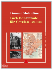 Türk Boheminde Bir Cevelan (1870-1980)