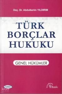 Türk Borçlar Hukuku ;Genel Hükümler