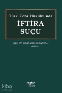 Türk Ceza Hukukunda İftira Suçu