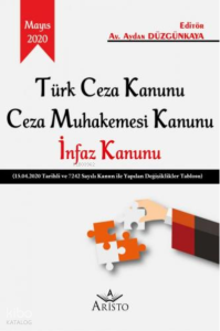 Türk Ceza Kanunu Ceza Muhakemesi Kanunu İnfaz Kanunu