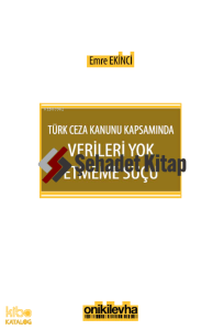 Türk Ceza Kanunu Kapsamında Verileri Yok Etmeme Suçu