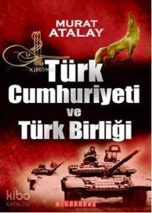 Türk Cumhuriyeti ve Türk Birliği