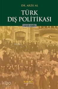 Türk Dış Politikası; 1918 - 1980