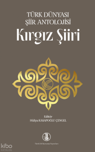 Türk Dünyası Şiir Antolojisi - Kırgız Şiiri