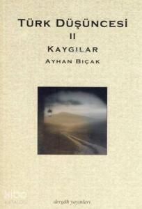 Türk Düşüncesi II - Kaygılar