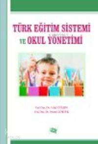 Türk Eğitim Sistemi ve Okul Yönetimi