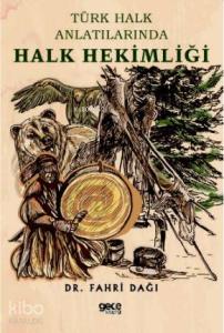 Türk Halk Anlatılarında Halk Hekimliği