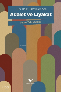 Türk Halk Hikayelerinde Adalet ve Liyakat