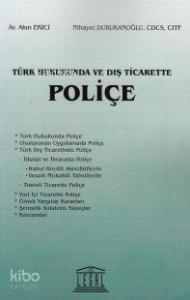 Türk Hukukunda ve Dış Ticarette Poliçe