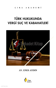 Türk Hukukunda Vergi Suç ve Kabahatleri