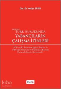 Türk Hukukunda Yabancıların Çalışma İzinleri