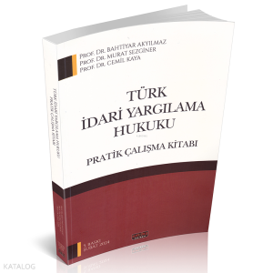 Türk İdari Yargılama Hukuku;Pratik Çalışma Kitabı