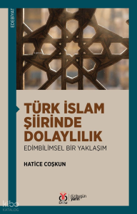 Türk İslam Şiirinde Dolaylılık;Edimbilimsel Bir Yaklaşım
