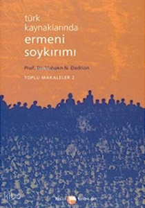 Türk Kaynaklarında Ermeni Soykırımı: Toplu Makaleler-II