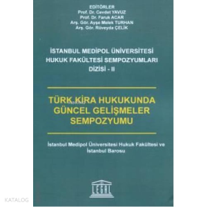 Türk Kira Hukukunda Güncel Gelişmeler Sempozyumu