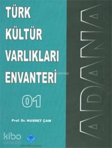 Türk Kültür Varlıkları Envanteri ADANA 01