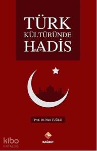 Türk Kültüründe Hadis