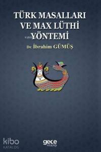 Türk Masalları ve Max Lüthi Yöntemi