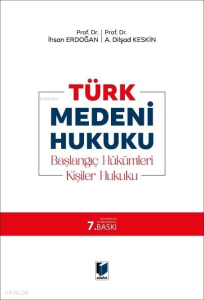 Türk Medeni Hukuku ; Başlangıç Hükümleri, Kişiler Hukuku