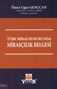 Türk Miras Hukukunda Mirasçılık Belgesi
