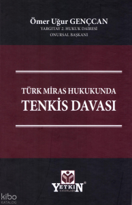 Türk Miras Hukukunda Tenkis Davası