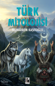 Türk Mitolojisi