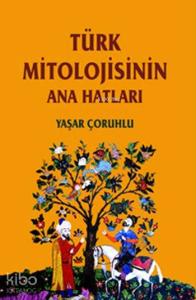 Türk Mitolojisinin Anahatları