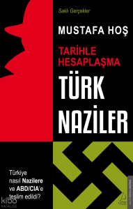 Türk Naziler;Tarihle Hesaplaşma