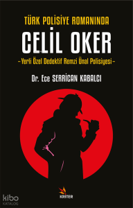 Türk Polisiye Romanında Celil Oker; Yerli Özel Dedektif Remzi Ünal Polisiyesi