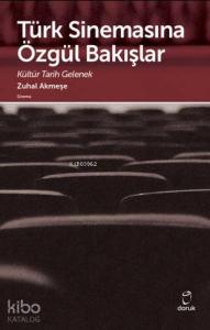 Türk Sinemasına Özgül Bakışlar; Kültür Tarih Gelenek