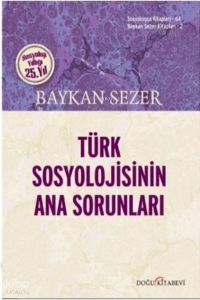 Türk Sosyolojisinin Ana Sorunları
