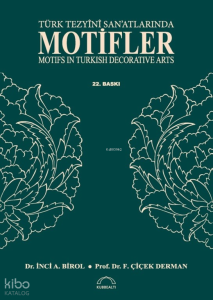 Türk Tezyini Sanatlarında Motifler;Motifs in Turkish Decorative Arts
