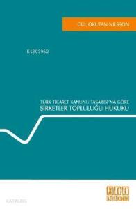 Türk Ticaret Kanunu Tasarısı'na Göre| Şirketler Topluluğu Hukuku