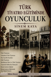 Türk Tiyatro Eğitiminde Oyunculuk