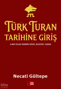 Türk Turan Tarihine Giriş