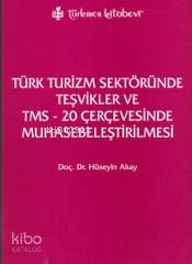 Türk Turizm Sektöründe Teşvikler ve TMS - 20 Çerçevesinde Muhasebeleştirilmesi