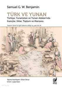 Türk ve Yunan ;Türkiye, Yunanistan ve Yunan Adaları'nda İnançlar, Irklar, Toplum ve Manzara