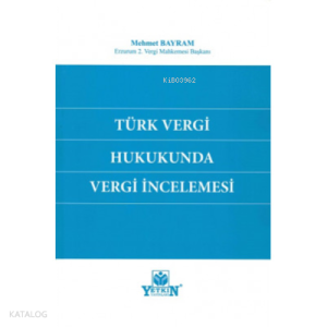 Türk Vergi Hukukunda Vergi İncelemesi