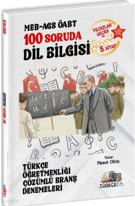 Türkçe FM ÖABT MEB-AGS Türkçe Öğretmenliği 100 Soruda Dil Bilgisi Deneme Çözümlü Yıldızlar Geçidi 5. Kitap