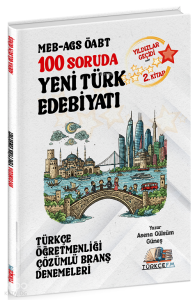 Türkçe FM ÖABT MEB-AGS Türkçe Öğretmenliği 100 Soruda Yeni Türk Edebiyatı Deneme Çözümlü Yıldızlar Geçidi 2. Kitap