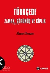 Türkçe'de Zaman, Görünüş ve Kiplik