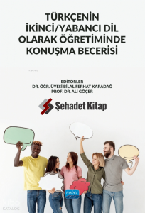 Türkçenin İkinci - Yabancı Dil Olarak Öğretiminde Konuşma Becerisi