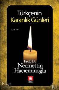 Türkçenin Karanlık Günleri