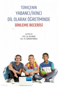 Türkçenin Yabancı - İkinci Dil Olarak Öğretiminde Dinleme Becerisi