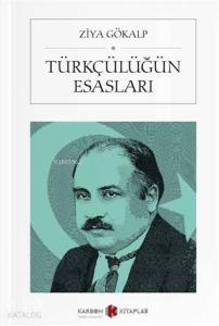 Türkçülüğün Esasları (Cep Boy)