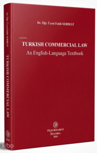 Turkish Commercial Law an English - Language Textbook