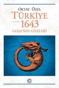 Türkiye 1643; Goşanın Gözleri