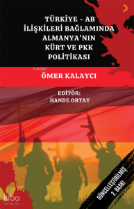 Türkiye AB İlişkileri Bağlamında Almanya’nın Kürt ve PKK Politikası